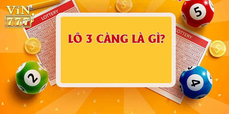 Lô ba càng Vin777 là gì?