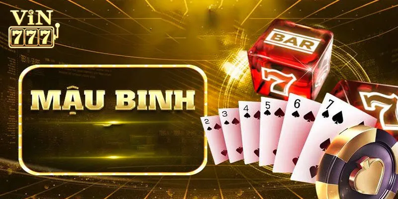 Vài nét cơ bản về game bài mậu binh Vin777